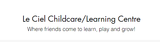 Image for Le Ciel Childcare/Learning Centre with ID of: 4639780