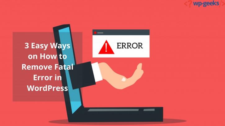 Image for 3 Easy Ways on How to Remove Fatal Error in WordPress with ID of: 4654673