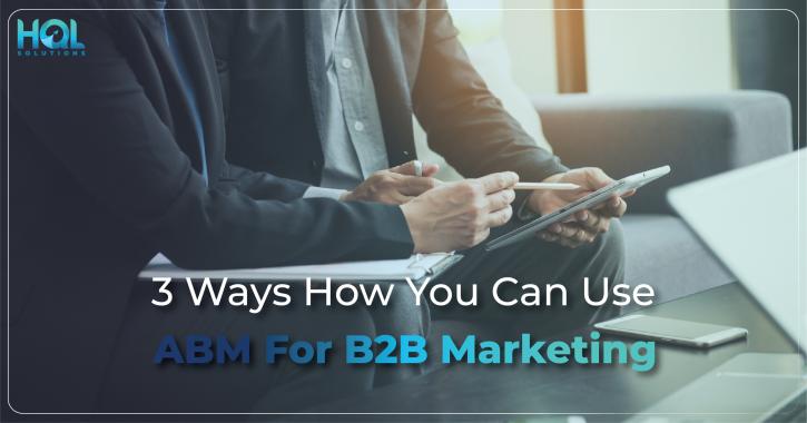 Image for How you can use Account-Based Marketing for B2B Marketing? with ID of: 4676355