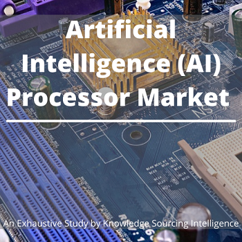 Image for Extensive Study on Artificial Intelligence (AI) Processor Market with ID of: 4688202