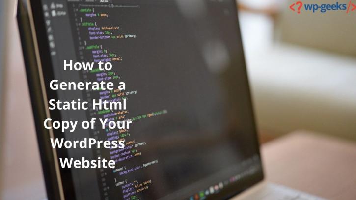 Image for How to Generate a Static Html Copy of Your WordPress Website with ID of: 4715286