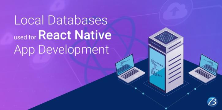 Image for List of Top Local Databases used for React Native App Development in 2022! with ID of: 5196485