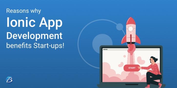 Image for Why is it advisable for Start-ups to pick Ionic for App Development? with ID of: 5235145