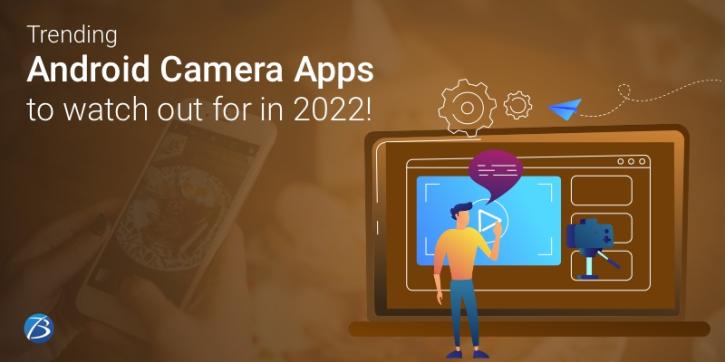 Image for Top 10 Trending Camera Apps for Android Users in 2022! with ID of: 5246284