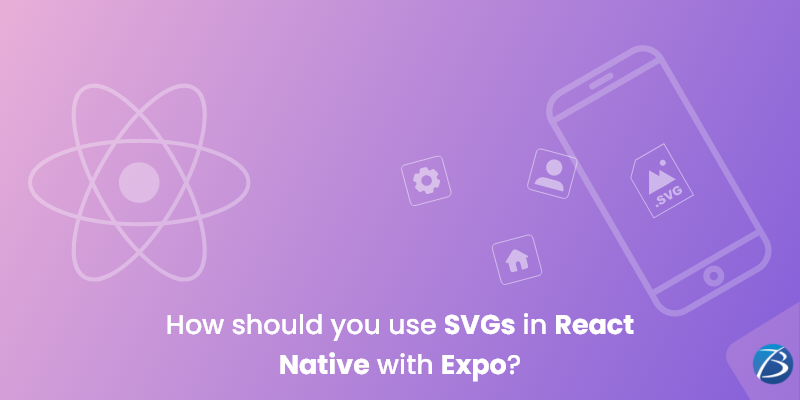 Image for Using SVGs in React Native Development with Expo: Step-by-step Guidance! with ID of: 5417106
