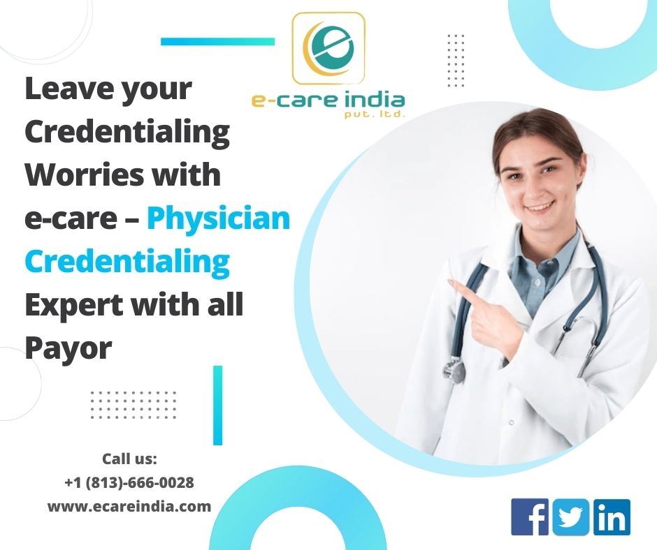 Image for Leave your Credentialing Worries with e-Care – Physician Credentialing Expert with All Payor with ID of: 5450917