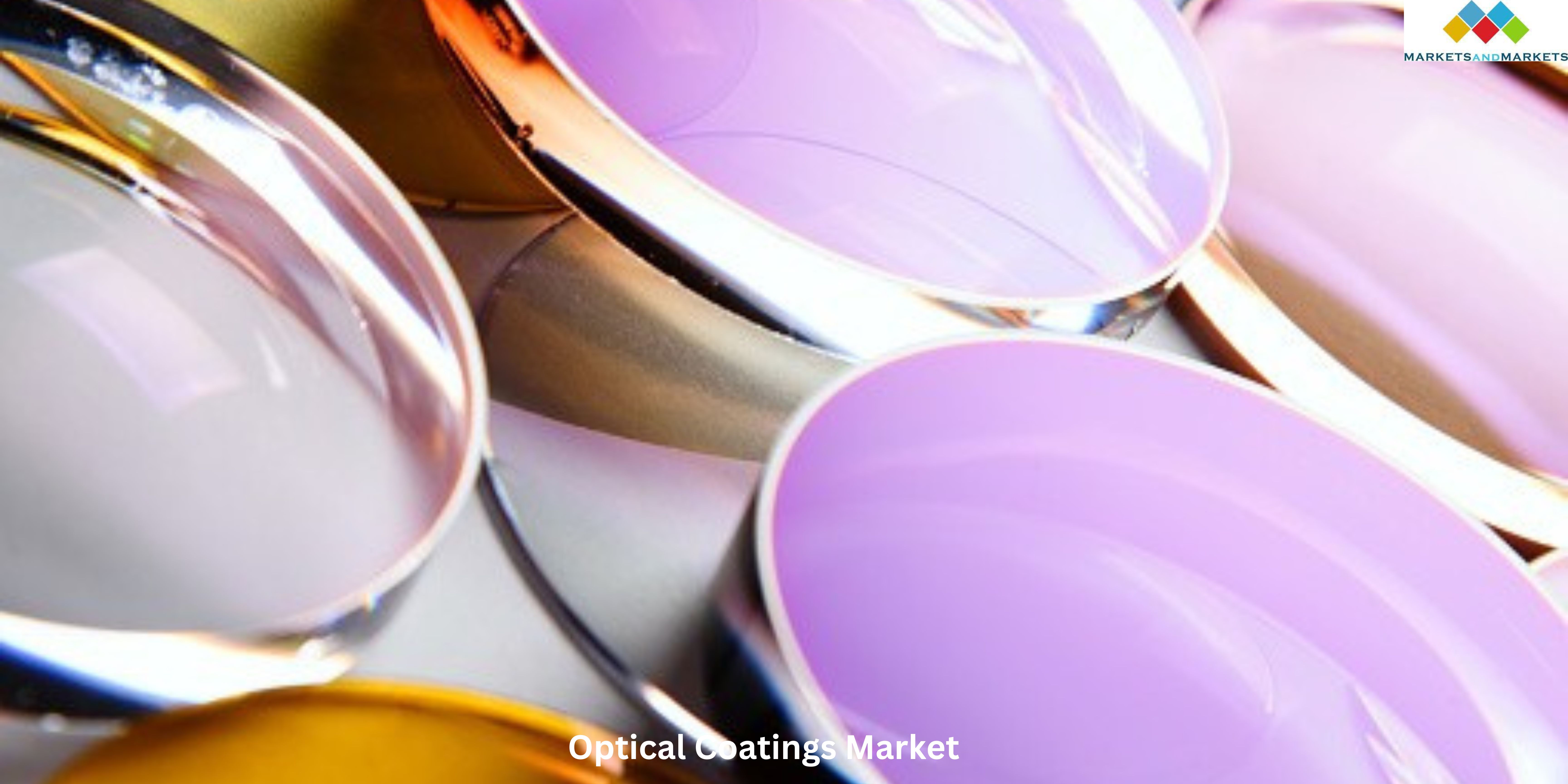 Image for Rising Demand for High-Quality Optics Boosts Optical Coatings Market| MarketsandMarkets™ with ID of: 5626830
