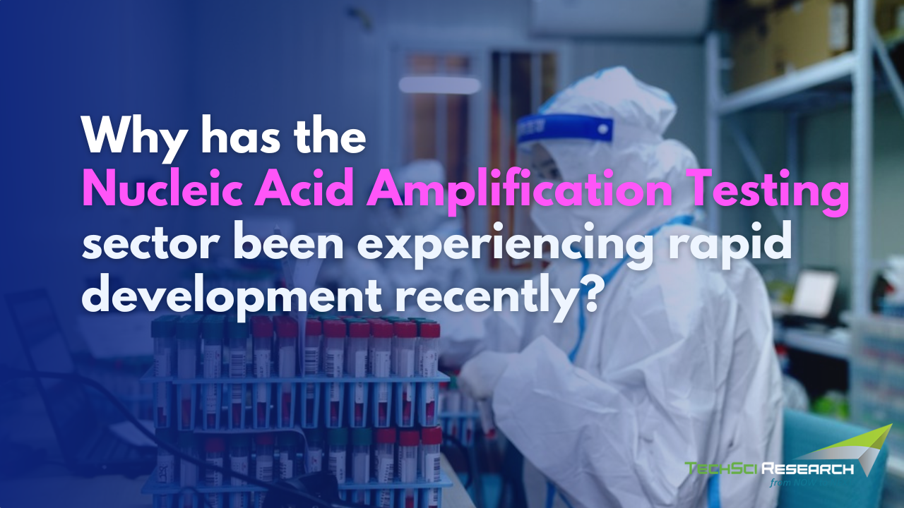 Image for Nucleic Acid Amplification Testing Market: Top Companies/Manufacturers, Industry Size & Share till 2028 - TechSci Research with ID of: 5966714