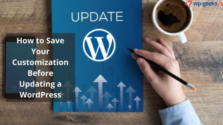 Image for How to Save Your Customization Before Updating a WordPress with ID of: 4500018