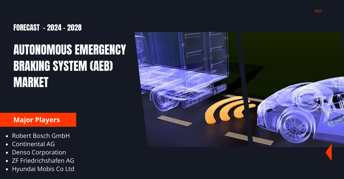 Image for Autonomous Emergency Braking System (AEB) Market Key Players: Latest Report and Future Trends {2028} with ID of: 6219574