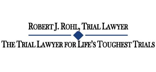 Image for Robert J. Rohl, Trial Lawyer with ID of: 5471692