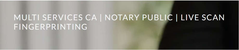 Image for Multi Services CA | Notary Public | Live Scan Fingerprinting with ID of: 5765905