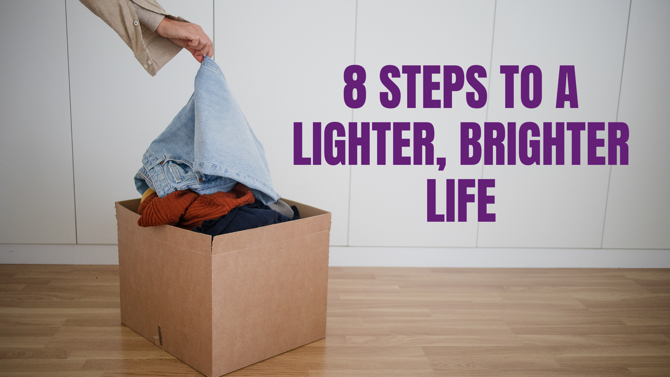 Image for Declutter Your Way to Happiness: 8 Steps to a Lighter, Brighter Life with ID of: 5892001