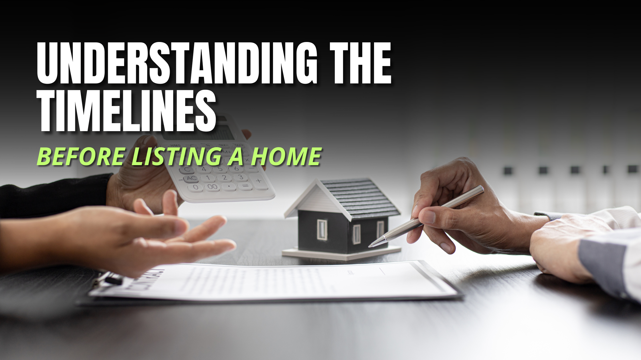 Image for Understanding the Timelines Before Listing a Home with ID of: 6724087