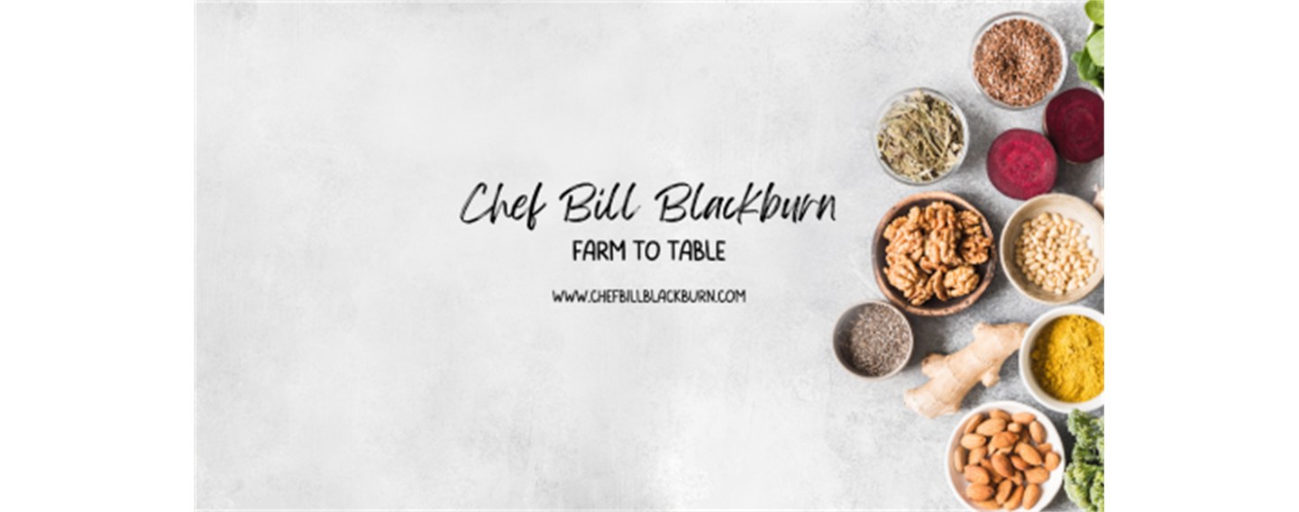 Image for Chef Bill Blackburn Farm to Table with ID of: 6706791