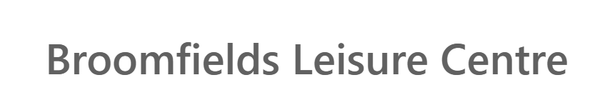 Image for Broomfields Leisure Centre with ID of: 6923183