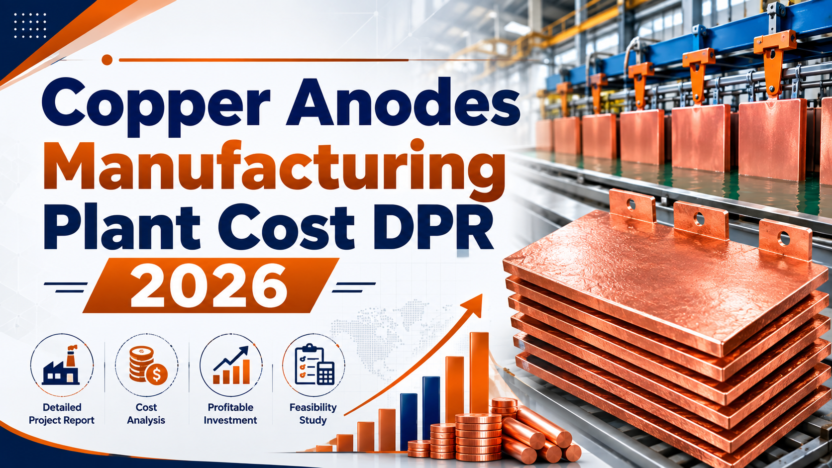 Image for Copper Anodes Manufacturing Plant Detailed Project Report (DPR) 2026: Financial Modeling and Business Viability Assessment with ID of: 7188614