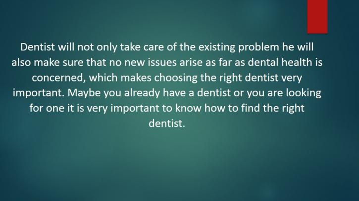 Image for How Can One Choose the Right Dentist? with ID of: 921875