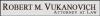 Photo for Robert Vukanovich Attorney at Law