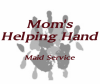Photo for Mom's Helping Hand Maid Service