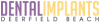 Photo for Dental Implants Deerfield Beach