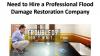 Photo for Need To Hire A Professional Flood Damage Restoration Company