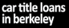 Photo for car title loans in berkeley