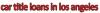 Photo for Car Title Loans in Los Angeles