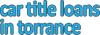 Photo for Car Title Loans in Torrance