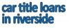 Photo for Car Title Loans in Riverside