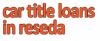 Photo for Car Title Loans in Reseda