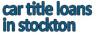 Photo for Car Title Loans in Stockton
