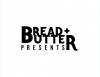 Photo for Bread N Butter Presents