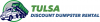 Photo for Discount Dumpster Rental Tulsa