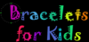 Photo for Bracelets for Kids