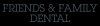Photo for Friends and Family Dental
