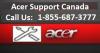 Photo for Acer related any issues dial Acer Customer Support Canada 1-855-687-3777.