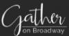 Photo for Gather on Broadway