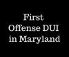 Photo for First Offense DUI in Maryland