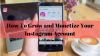 Photo for How To Grow and Monetize your Instagram Account – Expert Tips