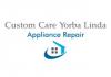 Photo for Custom Care Appliance Repair Yorba Linda