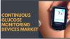 Photo for Continuous Glucose Monitoring Devices Market Anticipated for Progressive CAGR Growth during 2016-2025