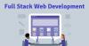 Photo for Full Stack Web Development and Why Hire Full Stack Developers