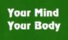 Photo for Your Mind Your Body