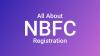 Photo for What is NBFC Registration and how to Apply It?