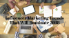 Photo for Influencer Marketing Trends That Will Dominate 2018