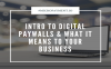 Photo for Digital Paywall influence on your Business