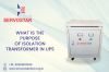 Photo for What is the Purpose of Isolation Transformer in UPS?