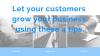 Photo for Let your customers grow your business using these 4 tips