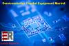 Photo for Semiconductor Capital Equipment Market: New Business Opportunities & Investment Research Report 2018-2025